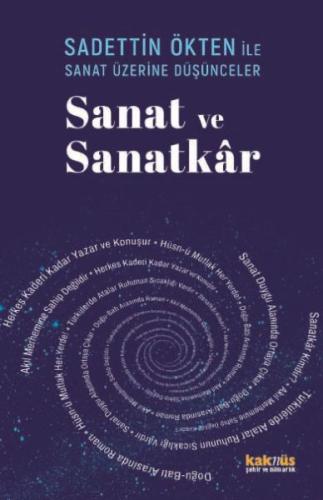 Saadettin Ökten İle Sanat Üzerine Düşünceler: Sanat ve Sanatkâr - Hasa