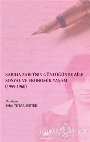 Sabiha Zabcı'nın Günlüğünde Aile Sosyal Ve Ekonomik Yaşam (1959-1960) 