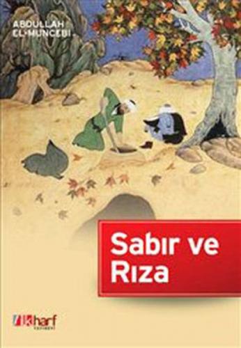 Sabır ve Rıza - Abdullah el-Muncebi - İlkharf Yayınevi