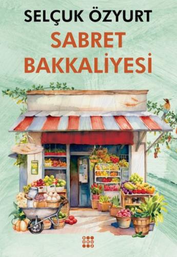 Sabret Bakkaliyesi - Şelçuk Özyurt - Dokuz Yayınları