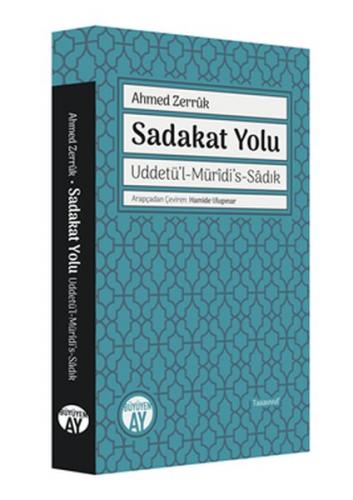 Sadakat Yolu - Ahmed Zerrûk - Büyüyen Ay Yayınları