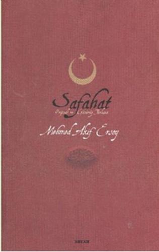 Safahat - Orijinali ve Günümüz Türkçesi - Mehmed Akif Ersoy - Beyan Ya