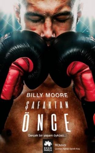 Şafaktan Önce - Billy Moore - Eksik Parça Yayınları