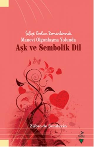 Aşk ve Sembolik Dil - Zübeyde Şenderin - Grafiker Yayınları