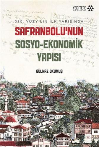 Safranbolu’nun Sosyo-Ekonomik Yapısı - Gülnaz Okumuş - Yeditepe Yayıne