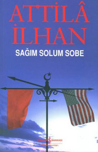 Sağım Solum Sobe - Attila İlhan - İş Bankası Kültür Yayınları