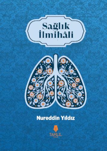 Sağlık İlmihali - Nureddin Yıldız - Tahlil Yayınları