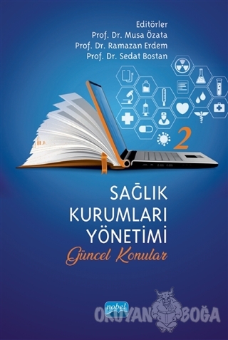 Sağlık Kurumları Yönetimi 2 - Musa Özata - Nobel Akademik Yayıncılık