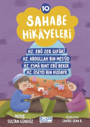 Sahabe Hikayeleri 10. Kitap - Merve Sultan Gündüz - Gülce Çocuk