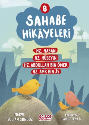 Sahabe Hikayeleri 8. Kitap - Merve Sultan Gündüz - Gülce Çocuk