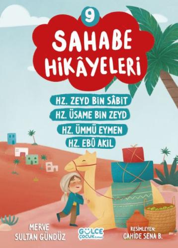 Sahabe Hikayeleri 9. Kitap - Merve Sultan Gündüz - Gülce Çocuk