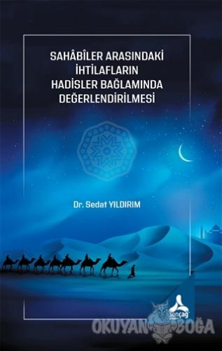 Sahabiler Arasındaki İhtilafların Hadisler Bağlamında Değerlendirilmes