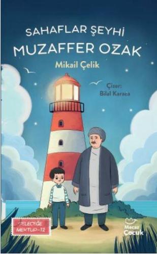 Sahaflar Şeyhi Muzaffer Ozak - Geleceğe Mektup 12 - Mikail Çelik - Mec