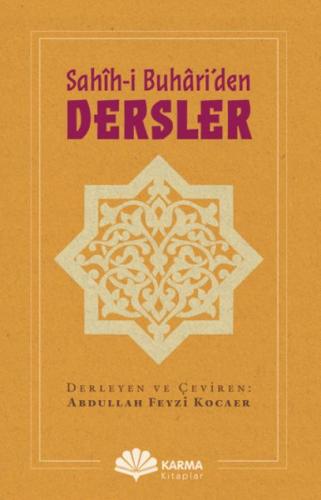 Sahîh-i Buhâri’den Dersler - Abdullah Feyzi Kocaer - Karma Kitaplar