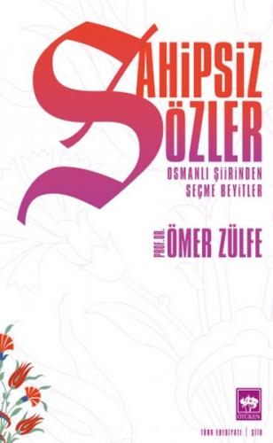 Sahipsiz Sözler - Ömer Zülfe - Ötüken Neşriyat