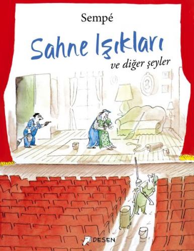 Sahne Işıkları ve Diğer Şeyler - Jean Jacques Sempe - Desen Yayınları