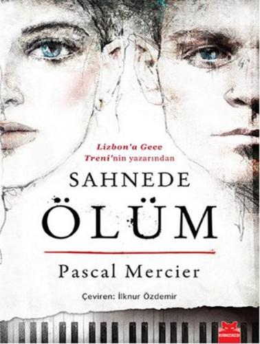 Sahnede Ölüm - Pascal Mercier - Kırmızı Kedi Yayınevi