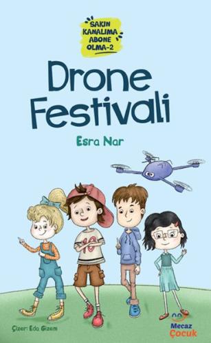 Sakın Kanalıma Abone Olma 2 – Drone Festivali - Esra Nar - Mecaz Çocuk