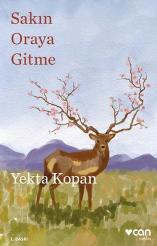 Sakın Oraya Gitme - Yekta Kopan - Can Yayınları