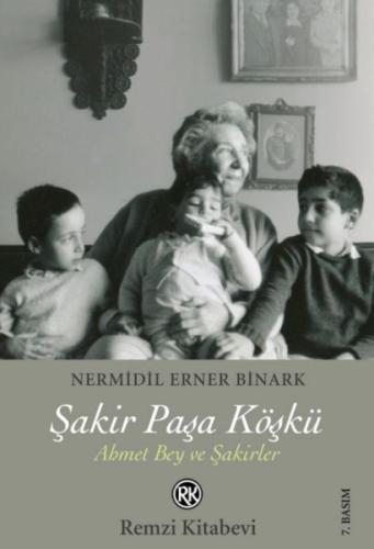 Şakir Paşa Köşkü - Nermidil Erner Binark - Remzi Kitabevi