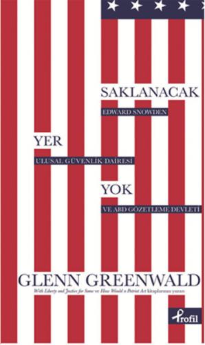 Saklanacak Yer Yok - Glenn Greenwald - Profil Kitap