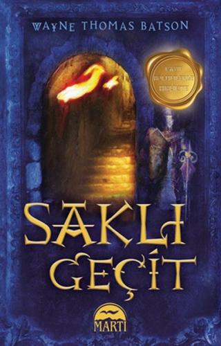 Saklı Geçit - Wayne Thomas Batson - Martı Yayınları