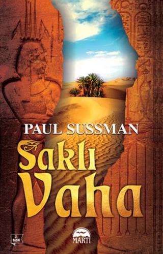 Saklı Vaha - Paul Sussman - Martı Yayınları