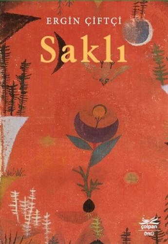 Saklı - Ergin Çiftçi - Çolpan Kitap