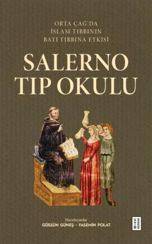 Salerno Tıp Okulu - Güssün Güneş-Yasemin Polat - Ketebe Yayınları