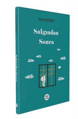 Salgından Sonra - Zekeriya Kılıçoğlu - Elpis Yayınları