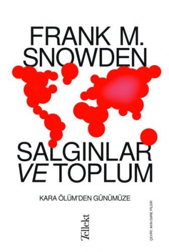 Salgınlar ve Toplum - Frank M. Snowden - Tellekt