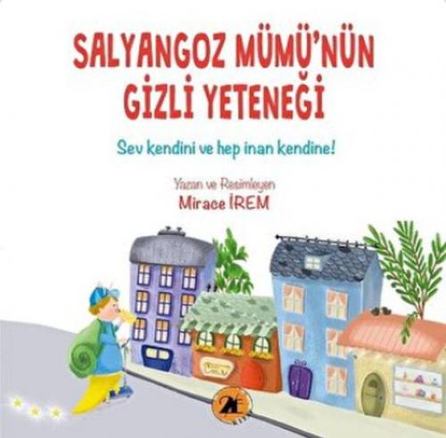 Salyangoz Mümü'nün Gizli Yeteneği - Mirace İrem - 2E Kitap