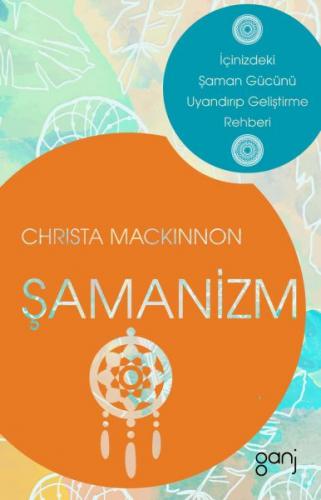 Şamanizm - Christa Mackinnon - Ganj Kitap