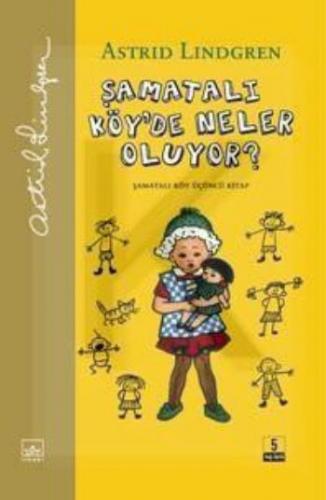 Şamatalı Köy'de Neler Oluyor? (Ciltli) - Astrid Lindgren - İthaki Yayı