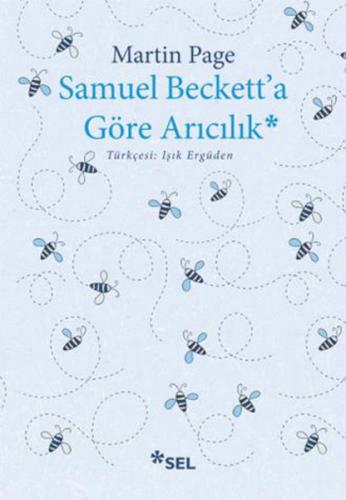 Samuel Beckett'a Göre Arıcılık - Martin Page - Sel Yayıncılık