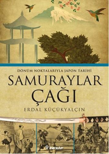 Samuraylar Çağı - Erdal Küçükyalçın - İnkılap Kitabevi