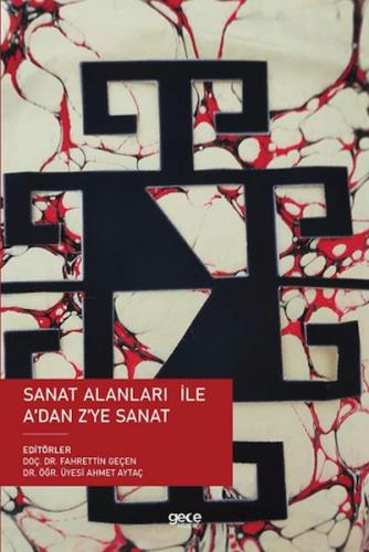 Sanat Alanları ile A'dan Z'ye Sanat - Fahrettin Geçen - Gece Kitaplığı