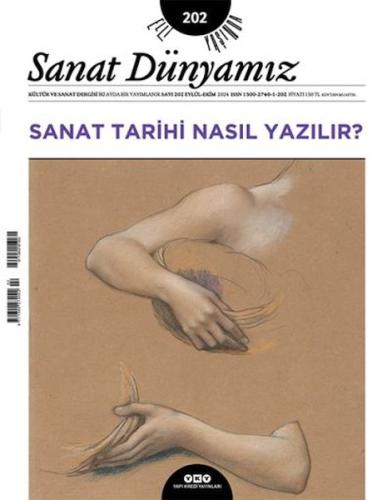 Sanat Dünyamız Sayı: 202 Sanat Tarihi Nasıl Yazılır? - - Yapı Kredi Ya