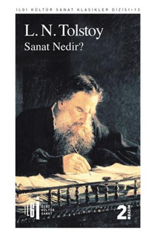 Sanat Nedir? - Lev Nikolayeviç Tolstoy - İlgi Kültür Sanat Yayınları