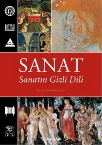 Sanat : Sanatın Gizli Dili - Sarah Carr-Gomm - İnkılap Kitabevi