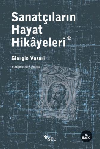 Sanatçıların Hayat Hikayeleri - Giorgio Vasari - Sel Yayıncılık