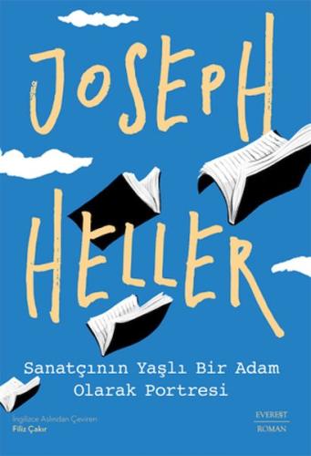 Sanatçının Yaşlı Bir Adam Olarak Portresi - Joseph Heller - Everest Ya