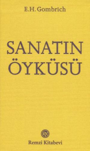 Sanatın Öyküsü (Cep boy) - E. H. Gombrich - Remzi Kitabevi