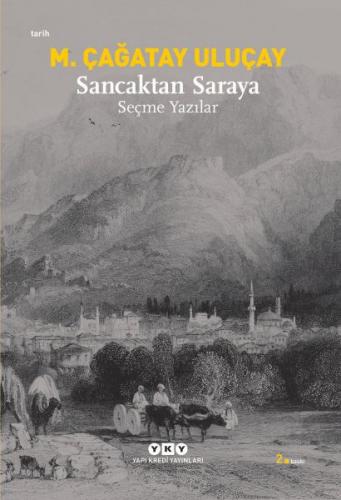 Sancaktan Saraya - M. Çağatay Uluçay - Yapı Kredi Yayınları