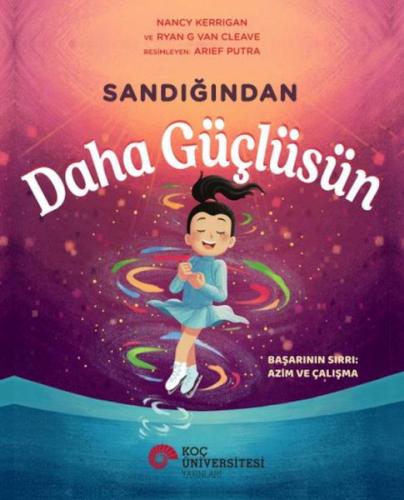 Sandığından Daha Güçlüsün - Nancy Kerrıgan & Ryan G Van Cleave - Koç Ü