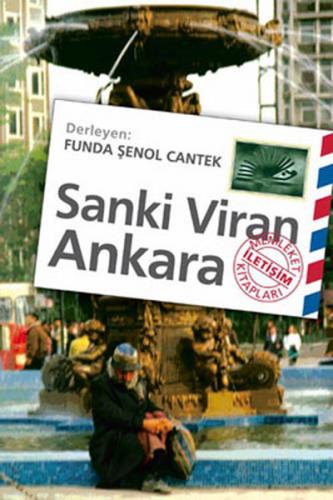 Sanki Viran Ankara - Funda Şenol Cantek - İletişim Yayınevi