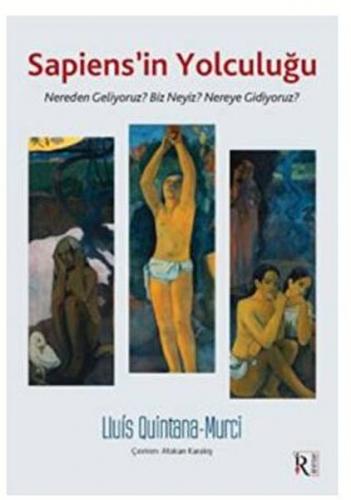 Sapiens’in Yolculuğu - Lluis Quintana - Murci - İrene