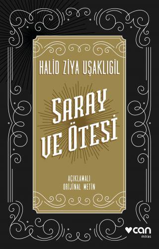 Saray ve Ötesi (Açıklamalı Orijinal Metin) - Halid Ziya Uşaklıgil - Ca