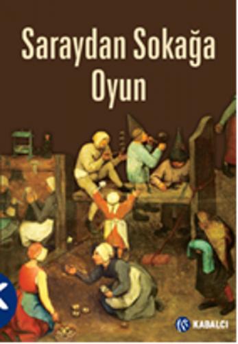 Saraydan Sokağa Oyun - Gül Özturanlı - Kabalcı Yayınevi