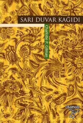 Sarı Duvar Kağıdı - Charlotte Perkins Gilman - Otonom Yayıncılık